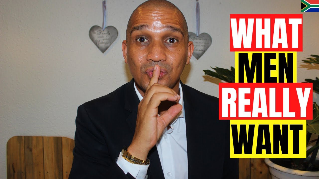 WHAT MEN REALLY WANT IN A WOMAN [QUALITIES A MAN LOOK FOR IN A WOMAN] # ...