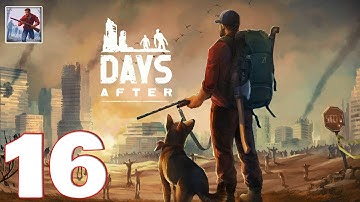 Days After: Survival Gam‪e‬‬ - Gameplay Walkthrough Part 16 (iOS, Android)