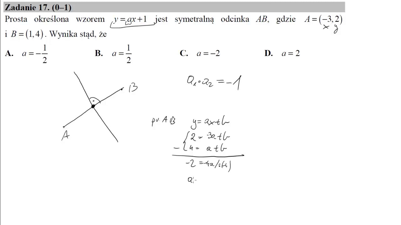 Co To Jest Symetralna Odcinka 17 Prosta określona wzorem y=ax+1 jest symetralną odcinka AB, gdzie A=−