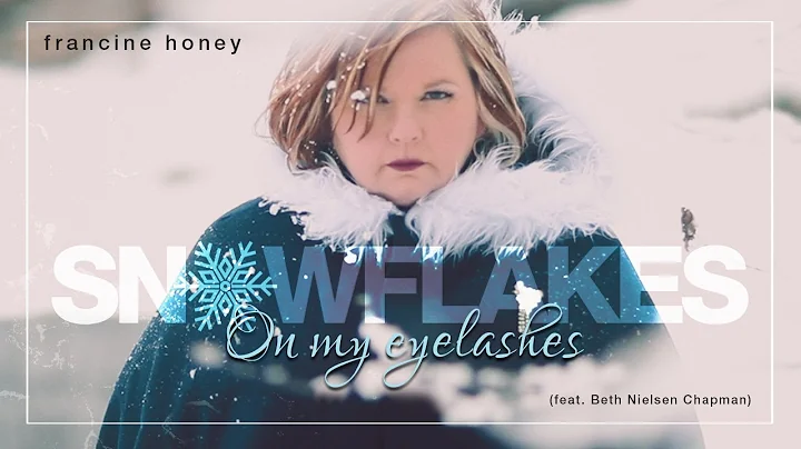 Snowflakes On My Eyelashes (feat. Beth Nielsen Cha...