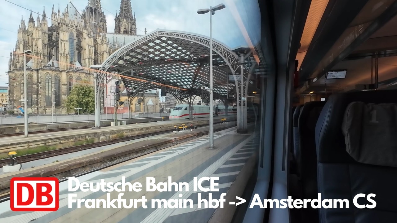 Deutsche Bahn ICE Full Journey (Frankfurt main Hbf - Amsterdam Centraal)