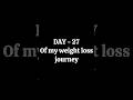 DAY - 27 of my weight loss journey 😁💃 #food #whatsinmyplate #weightlossjourney #whatieatinaday