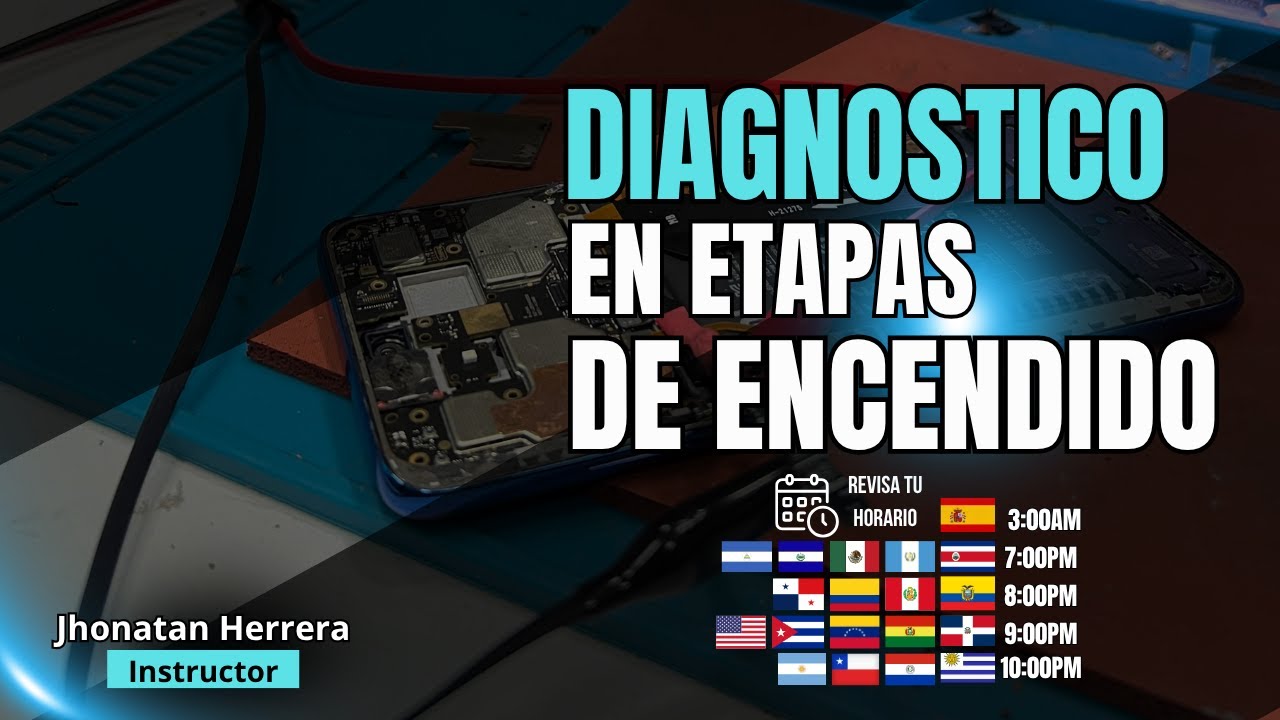 Masterclass en reparación de celulares (Diagnóstico en etapas de encendido) con Jhonatan Herrera