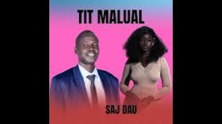 Tit Malual___Saj Dau new song 2025