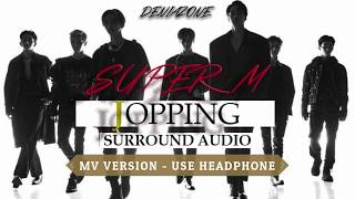 [SURROUND AUDIO BASS BOOSTED] SUPER M - JOPPING (Use Headphone)