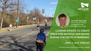Jim Filby William, City of Duluth, MN | Closing Streets for Walking and Biking During COVID-19