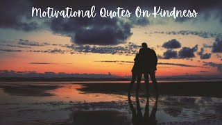 Kindness Is The Greatest Quality | Motivational Quotes On Kindness | Endless Motivations screenshot 3