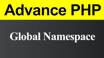 Global Namespace in PHP (Hindi)