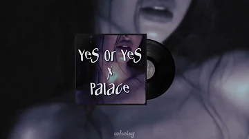 Yes or Yes x Palace (Twice / ADTurnUp)