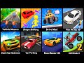 Vehicle Masters,Shape Shifting,Drive Mad,Pick Me Up 3D,Stunt Car Extreme,Car Parking,Race Master 3D