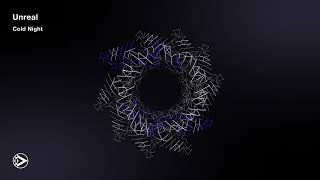 Unreal  Cold Night