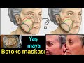 Uz ucun botoks maskasi yas maya maskası