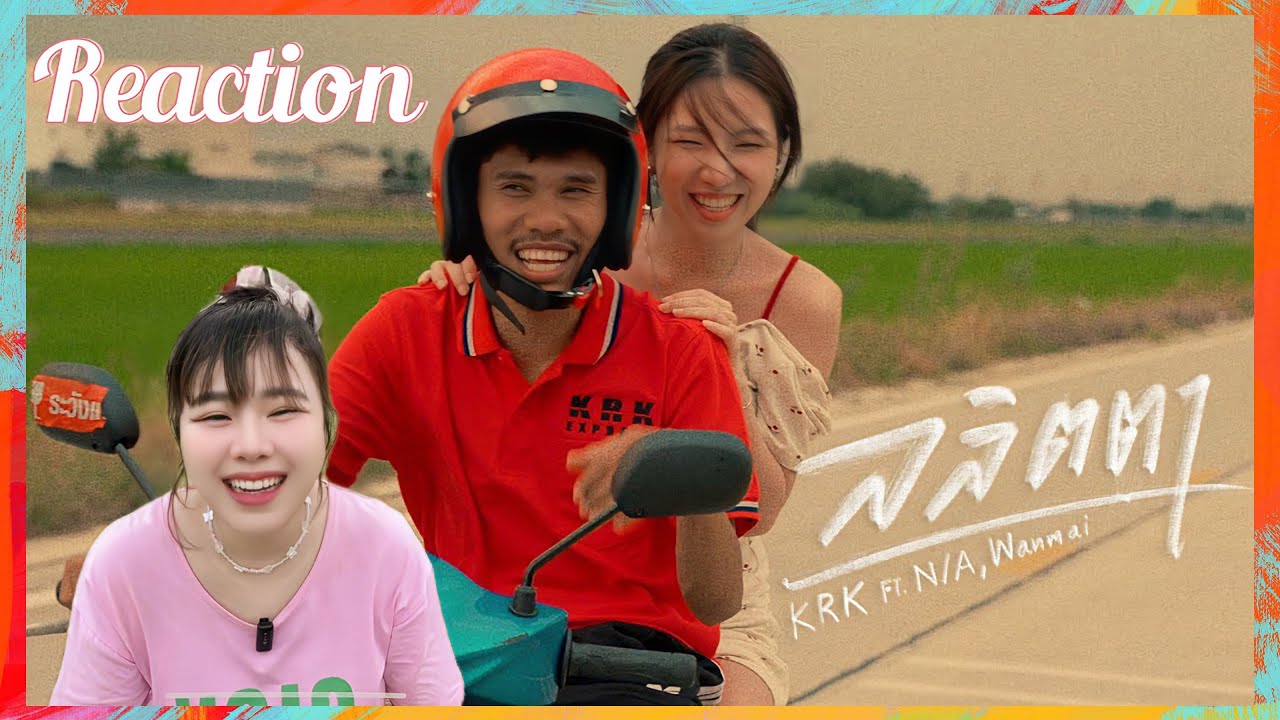 【REACTION】KRK - ลลิตตา Ft.N/A, WanMai  by EYEYA