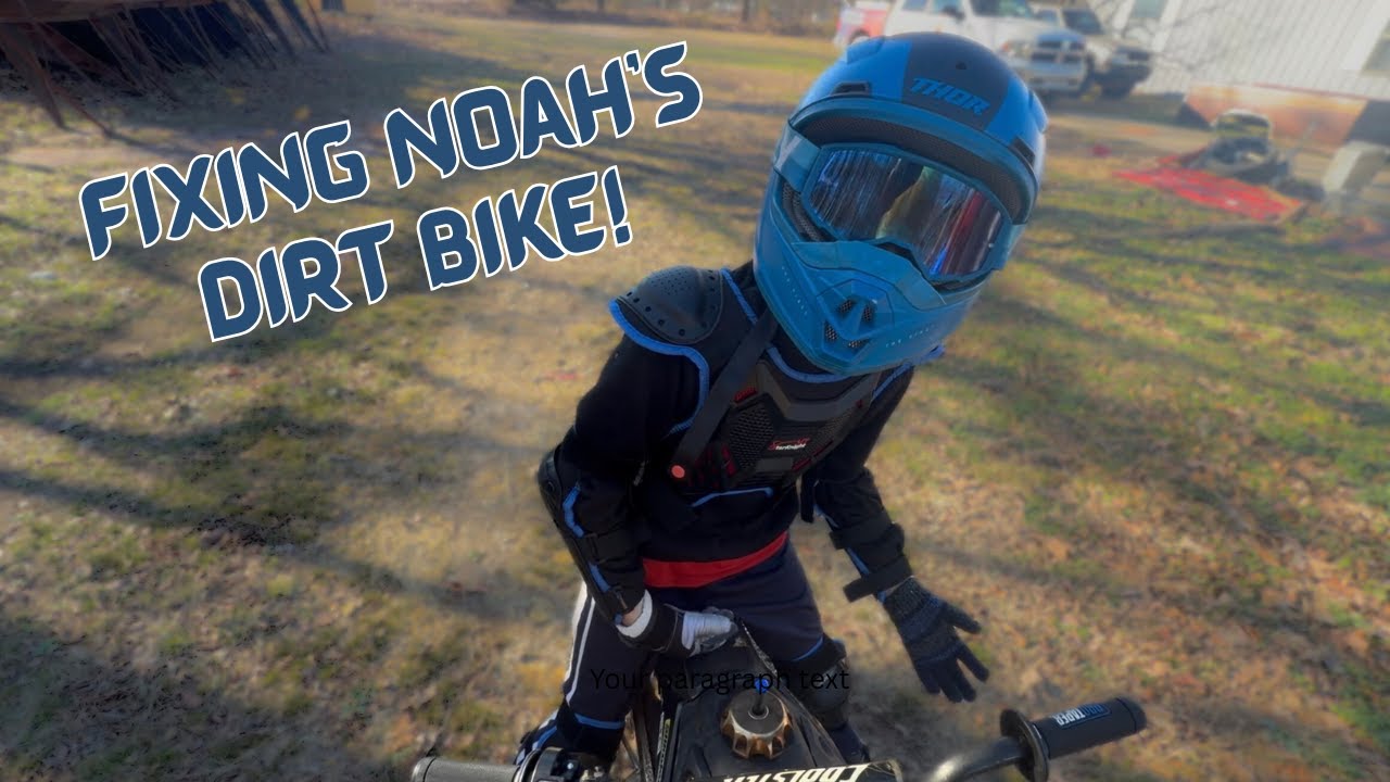 Fixing Noah's dirt bike!