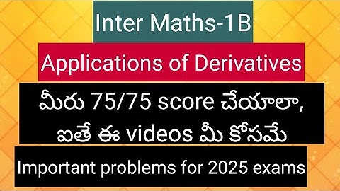 Inter Maths-1B - Applications of Derivatives  - Important problems for final exams 2025