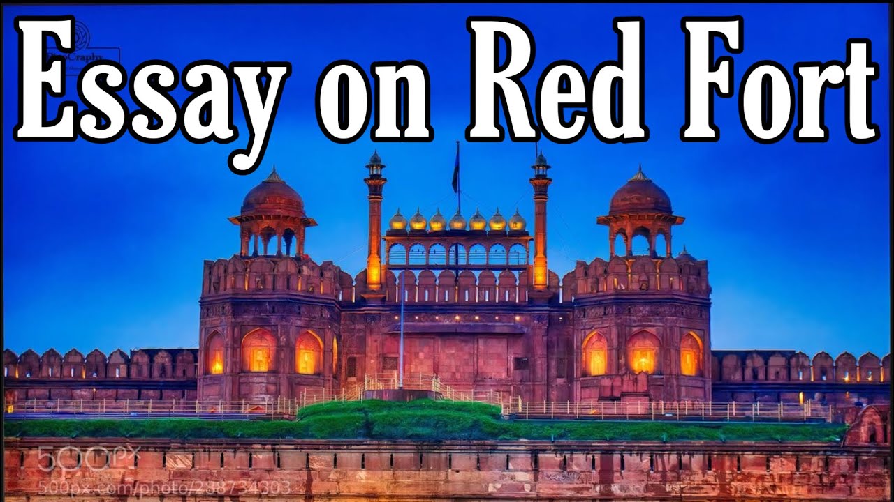 class 7 red fort essay in english
