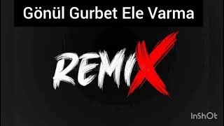 Gönül Gurbet Ele Varma ( Sitemkar48 Remix ) Resimi