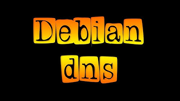 Como configurar un servidor DNS en Debian
