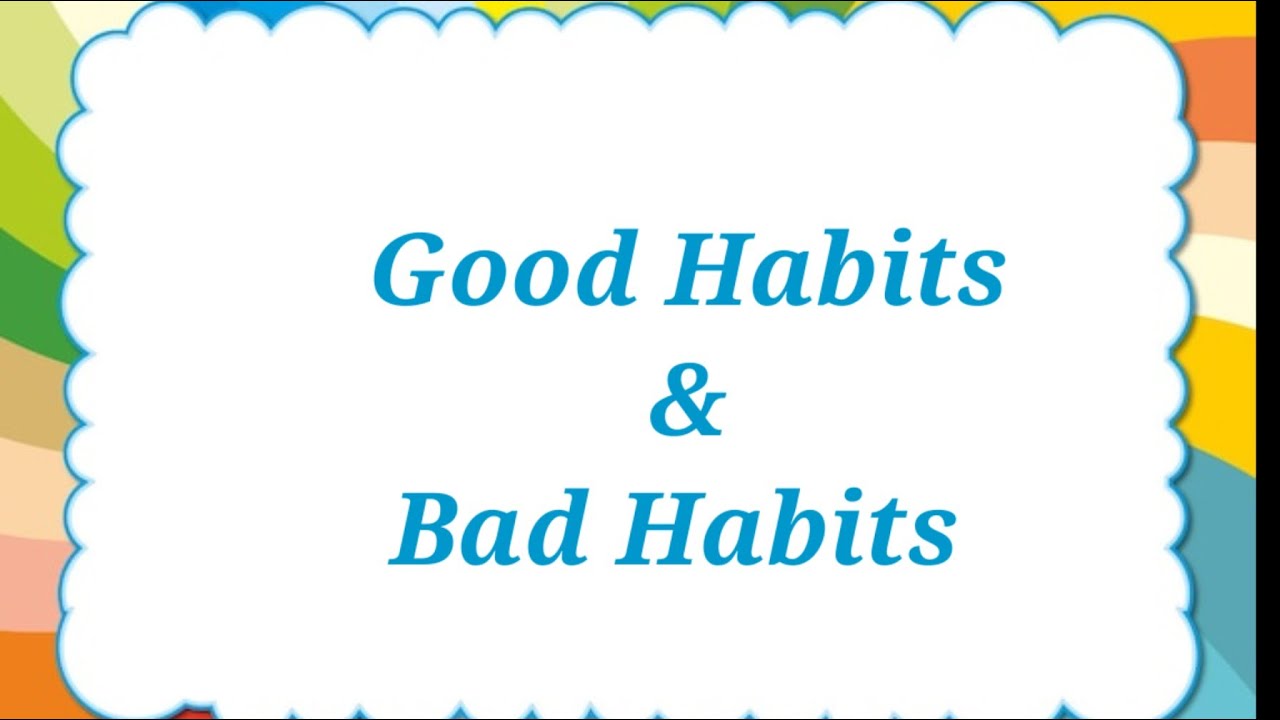 Good habits । Bad habits।Good habits and Bad habits।। - YouTube