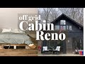 Moving into Our Off Grid Cabin. Completeing Renovations and Small Cabin Design!