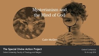 Mysterianism and the Mind of God  - Colin McGinn