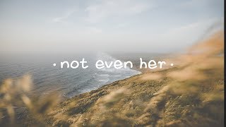 Florey - Not Even Her (ft. Shiloh)