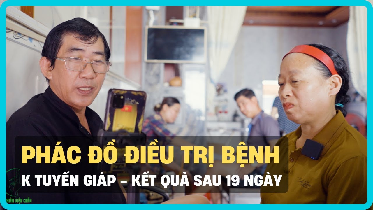 Nam Thiên Diện Chẩn || K Tuyến Giáp 19 Ngày Điều Trị, Không Cần Phải ...