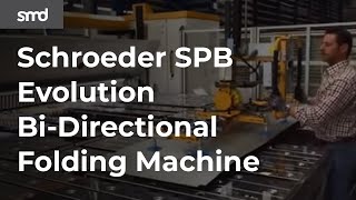 Schroeder CNC Folder SPB EVO Bi-Folder w Vacuum and Part Flipper Presented by SMD Machinery Canada