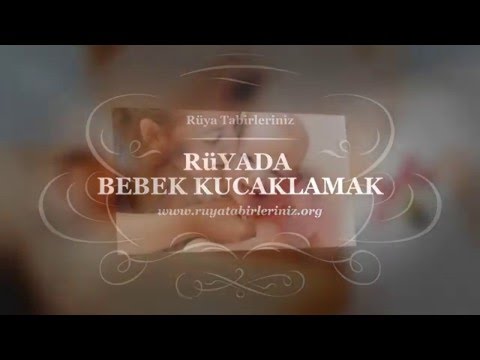 Rüyada Bebek Kucaklamak