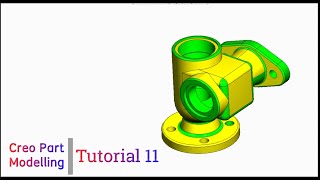 Tutorial 11 | Creo Tutorial | Part Modelling