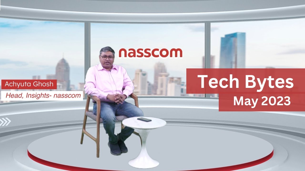 Tech Bytes by nasscom Insights - May 2023 | Key Trends in Indian ...