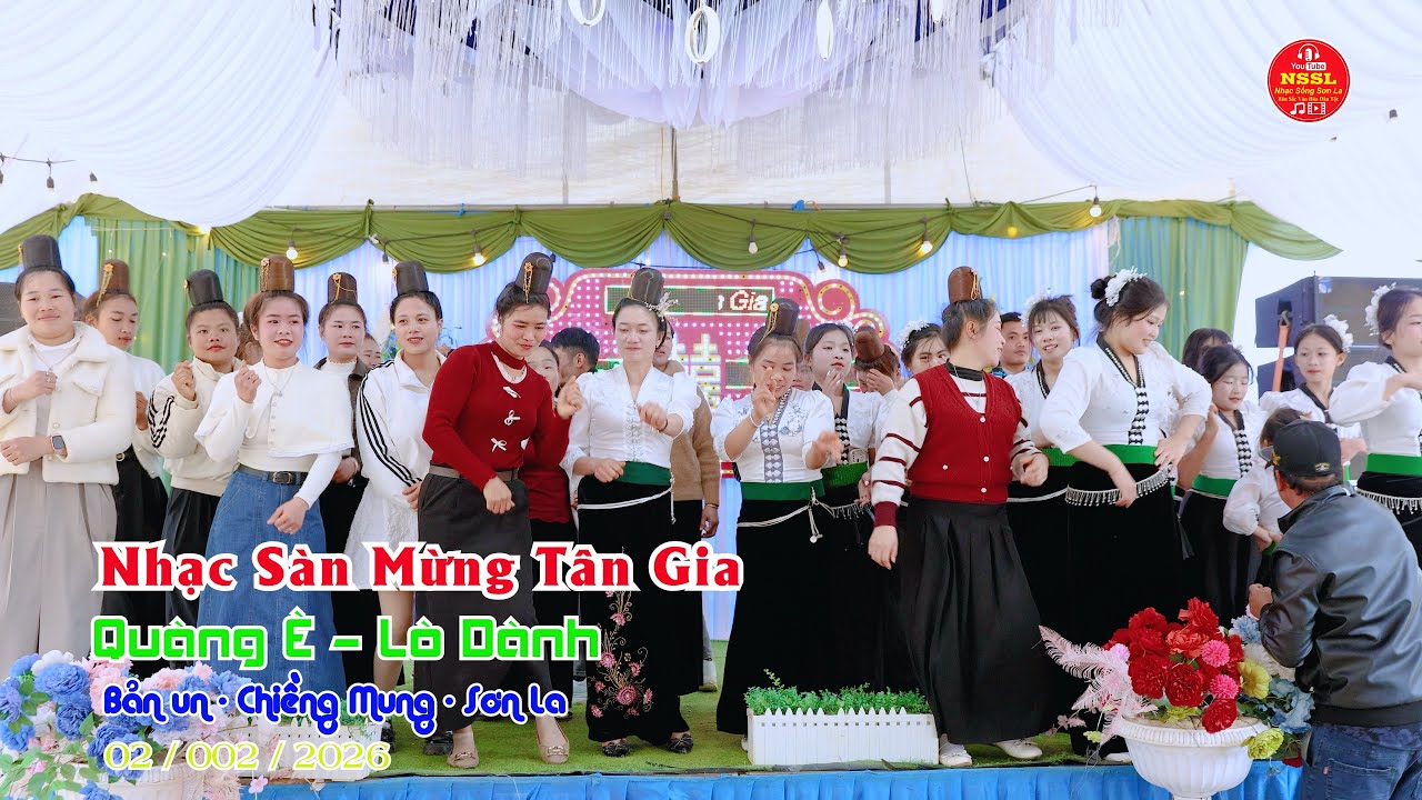 NHẠC SÀN DANCE MỪNG TÂN GIA GIA CHỦ QUÀNG È LÒ DÀNH BẢN UN CHIỀNG MUNG SƠN LA #nssl