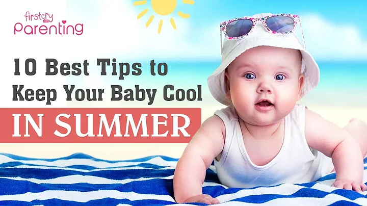 10 Best Ways to Keep Your Baby Cool in Summer - DayDayNews