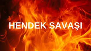 Hendek Savaşi. 627. Ş Ürkiye