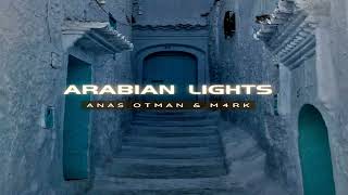 Anas Otman & M4RK - Arabian Lights Resimi