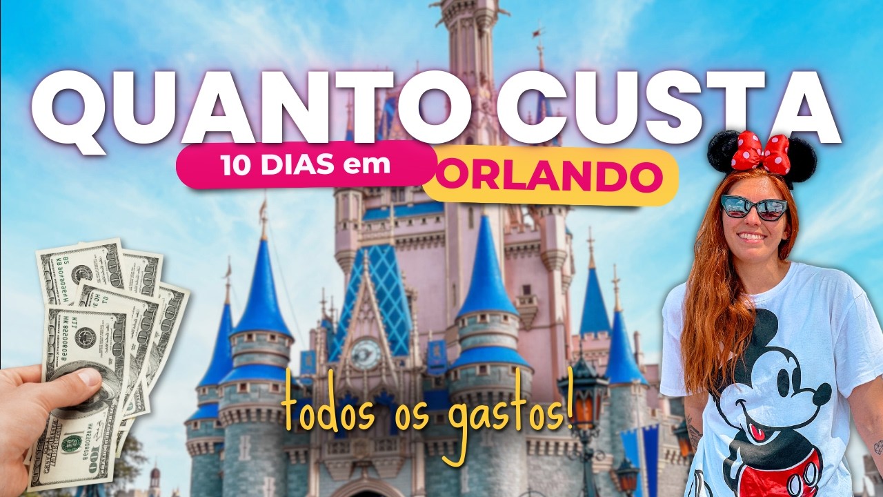 🤑 QUANTO CUSTA UMA VIAGEM DE 10 DIAS PARA ORLANDO? Custos, dicas e tudo o que você precisa saber!