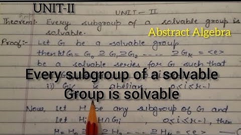 Abstract algebra (Unit-II) ||Every Subgroup of a solvable group is solvable.||
