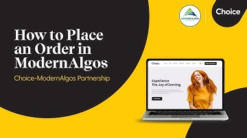 How to Place an Order in Modern Algos | Choice- ModernAlgos Partnership