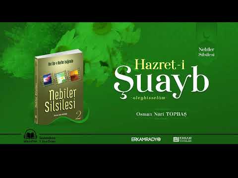 Hazret-i Şuayb Peygamber'in Hayatı (Peygamberlerin Hayatı 12) - Sesli Kitap