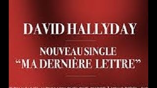 David Hallyday J Ai Quelque Chose A Vous Dire Dans Ma Derniere Lettre Youtube