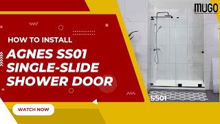 Frameless Minimalist Shower Door: How To Install The MUGO Agnes SS01 Sliding Glass Door screenshot 5