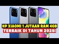 HP XIAOMI 1 JUTAAN RAM 4GB TERBAIK DI TAHUN 2025!! KAMERA MADEP, CHIPSET KENCANG, BATERAI BADAK!!!!