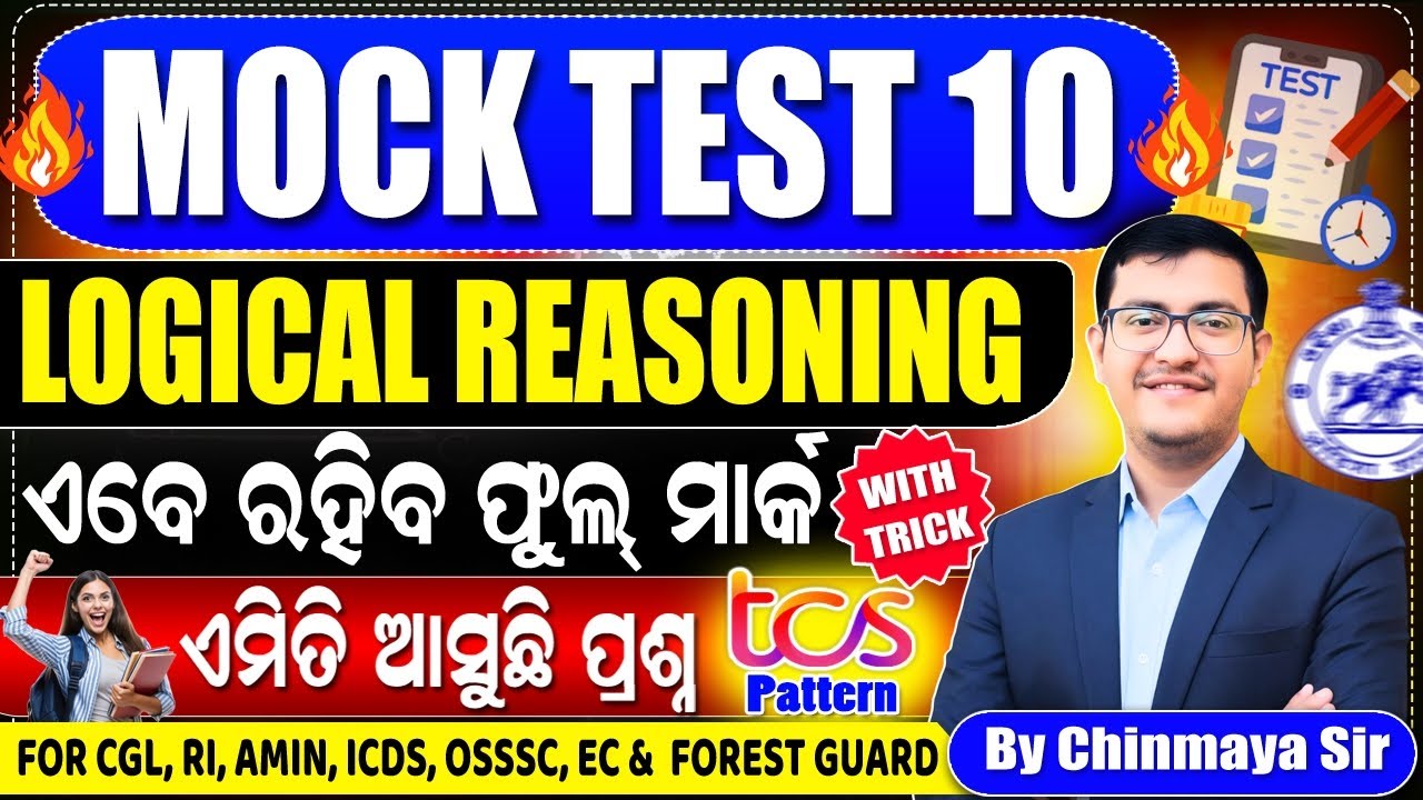 Reasoning Mock Test 10🔥 TCS Pattern| Easy Tricks & Concepts| OSSC,OPSC,RI, OSSSC,OP |By Chinmaya Sir