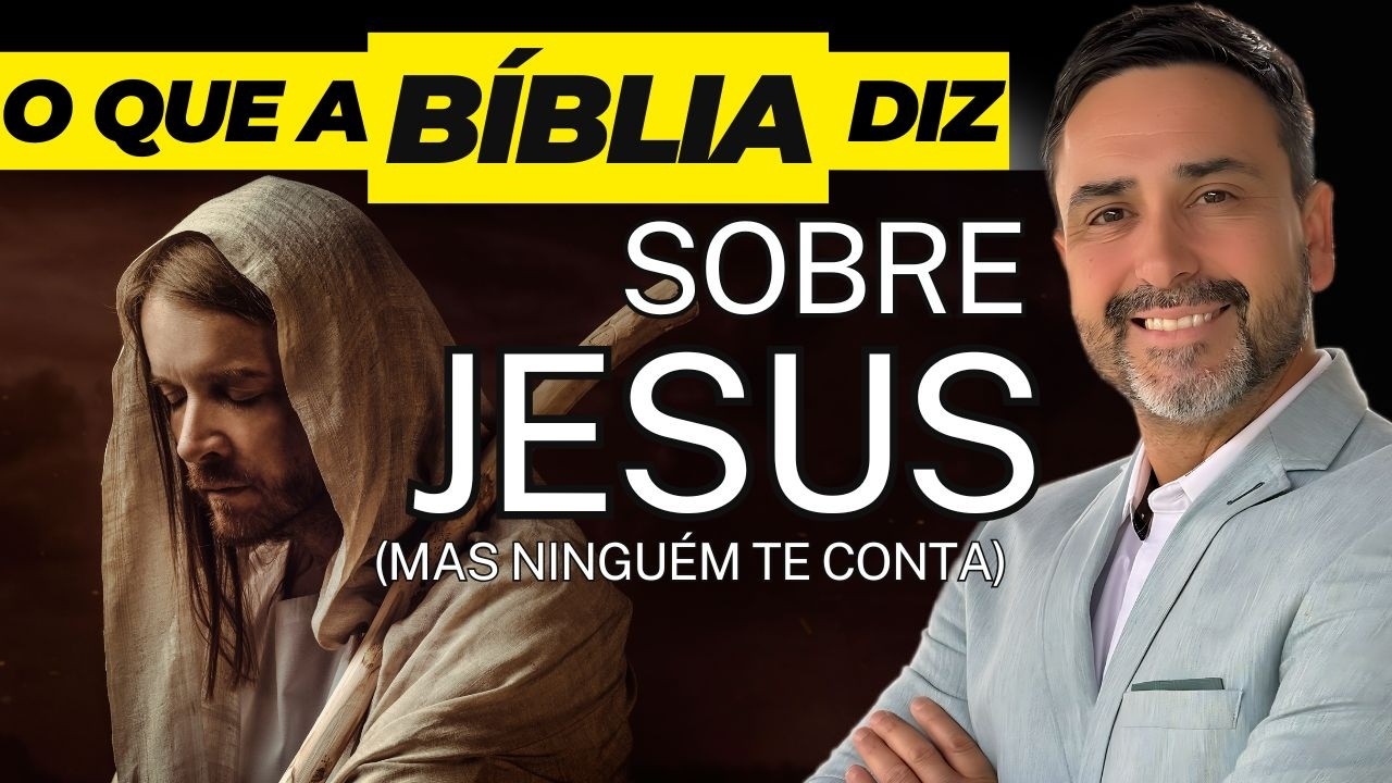 VOCÊ PERDEU ESSA VERDADE SOBRE JESUS NA BÍBLIA?