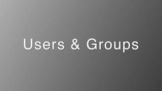 Linux -Users & Groups - 1 - Managing Users