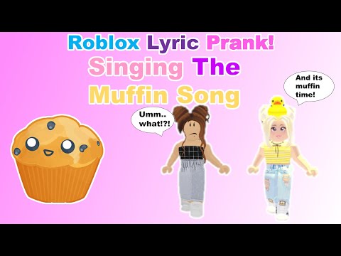 Roblox Singing The Muffin Song Youtube - roblox muffin