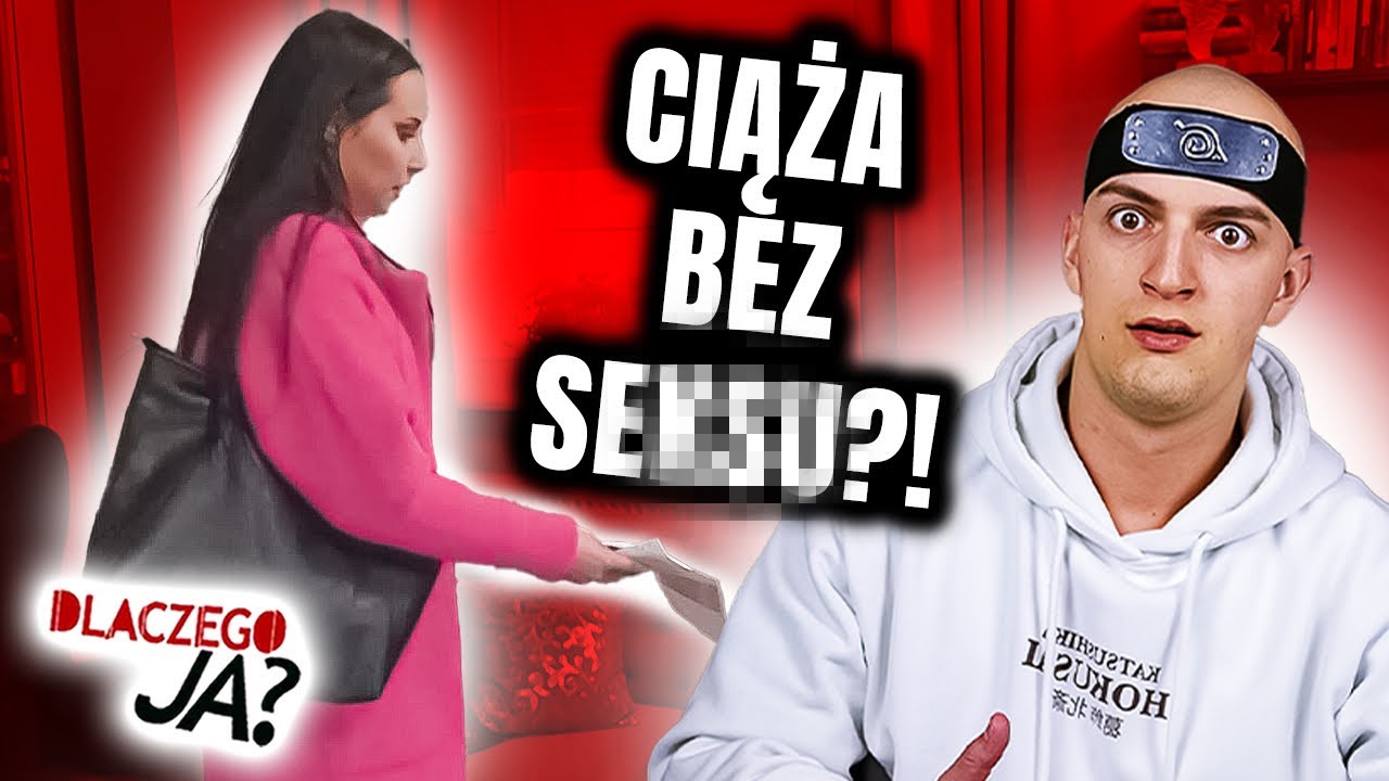 DLACZEGO JA: ZASZŁA W CIĄŻĘ MIMO ŻE NIE ROBIŁA 