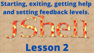 #jshell  Lesson 2 Starting, exiting, getting help and setting feedback levels #programming #java