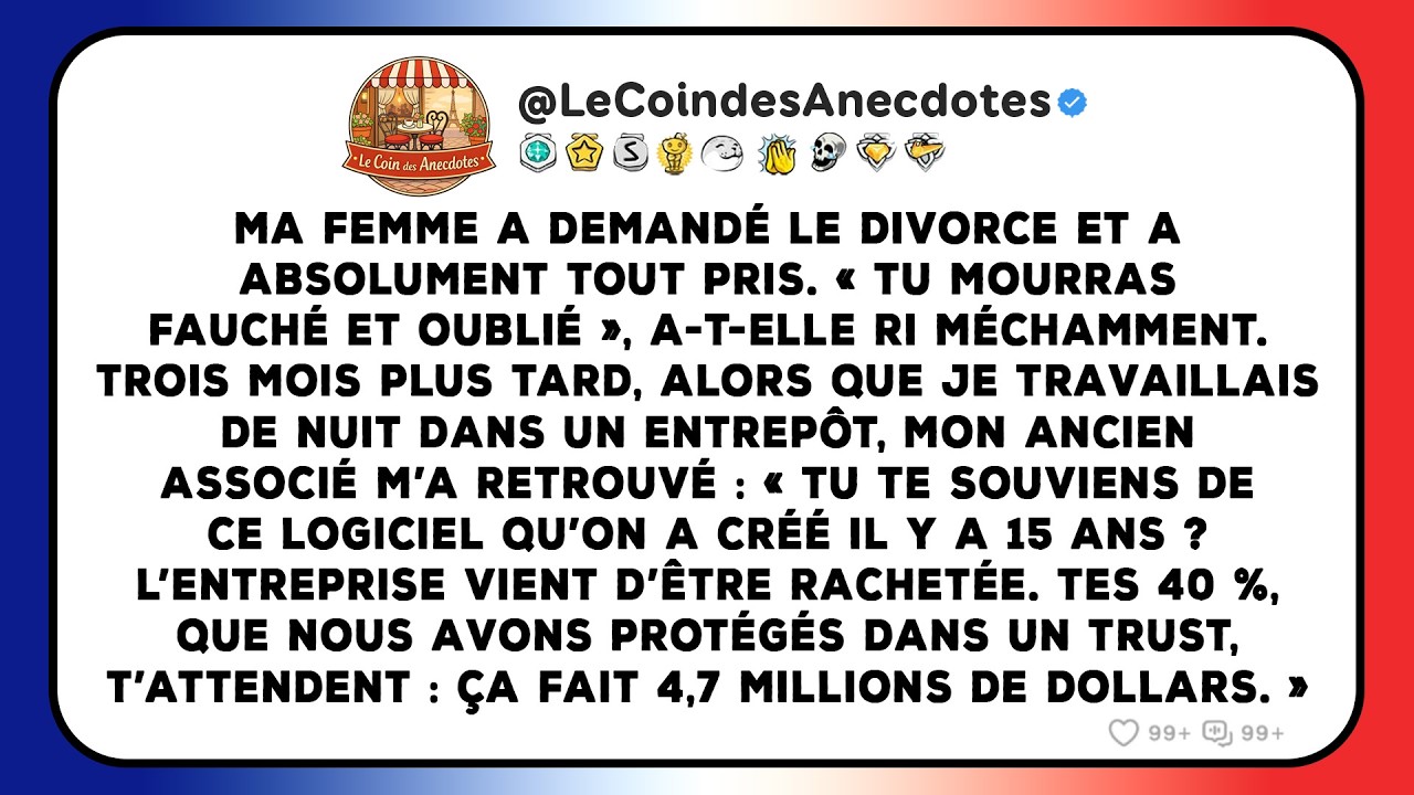 Ma femme a demandé le divorce et a absolument tout pris. « Tu mourras fauché et oublié »...