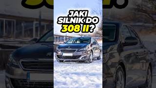 Jaki silnik wybrać❓ Peugeot 308 II